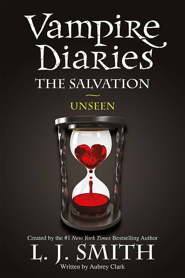 The Vampire Diaries: The Salvation: Unseen: Book 11