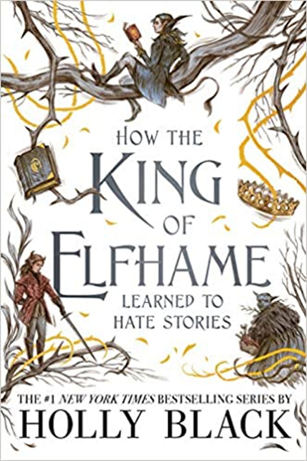 How the King of Elfhame Learned to Hate Stories (The Folk of the Air 3.5)