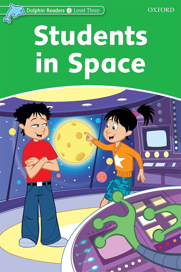Students In Space (Dolphin Readers Level 3)