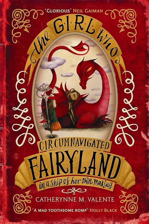 The Girl Who Circumnavigated Fairyland in a Ship of Her Own Making (Fairyland 1)
