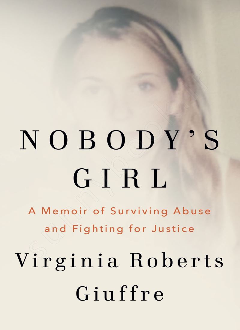 (Nobody's Girl (A Memoir of Surviving Abuse and Fighting for Justice